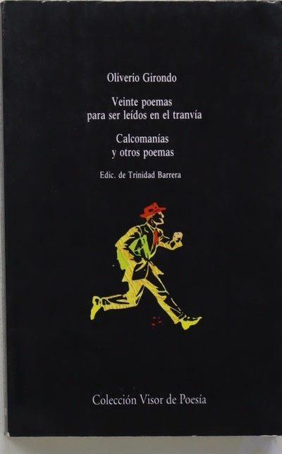 Veinte poemas para ser leídos en el tranvía  Calcomanías y otros poemas