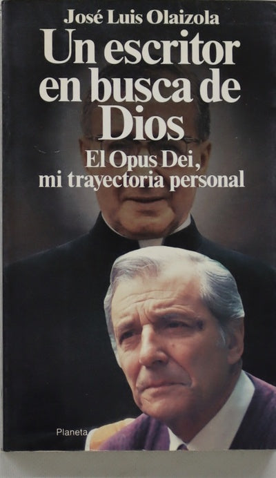 Un escritor en busca de Dios el Opus Dei, mi trayectoria personal