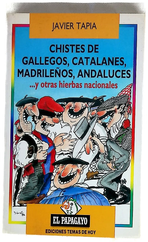 Chistes de gallegos, catalanes, madrileños, andaluces-- y otras hierbas nacionales