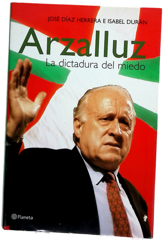 Arzalluz la dictadura del miedo