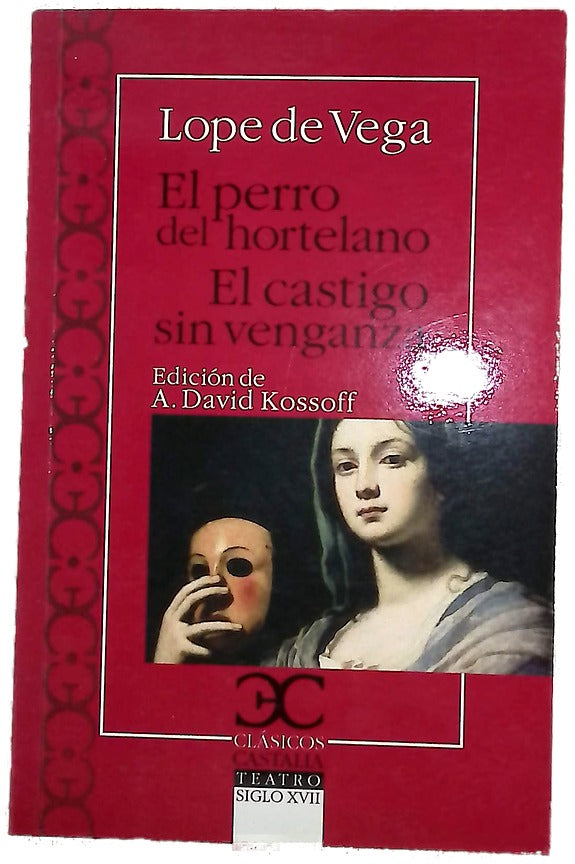 El perro del hortelano / El castigo sin venganza