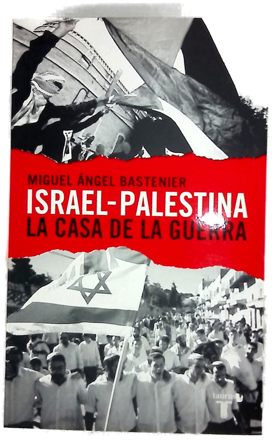 Israel-Palestina la casa de la guerra
