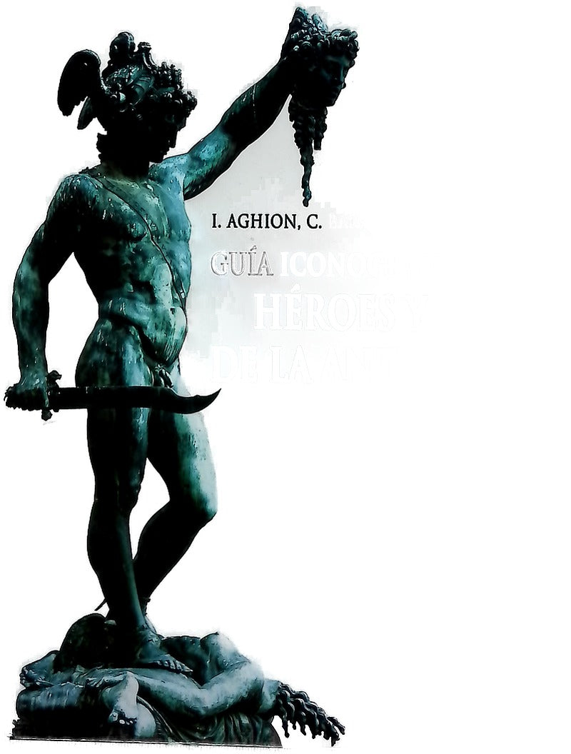 Guía iconográfica de los héroes y dioses de la Antigüedad