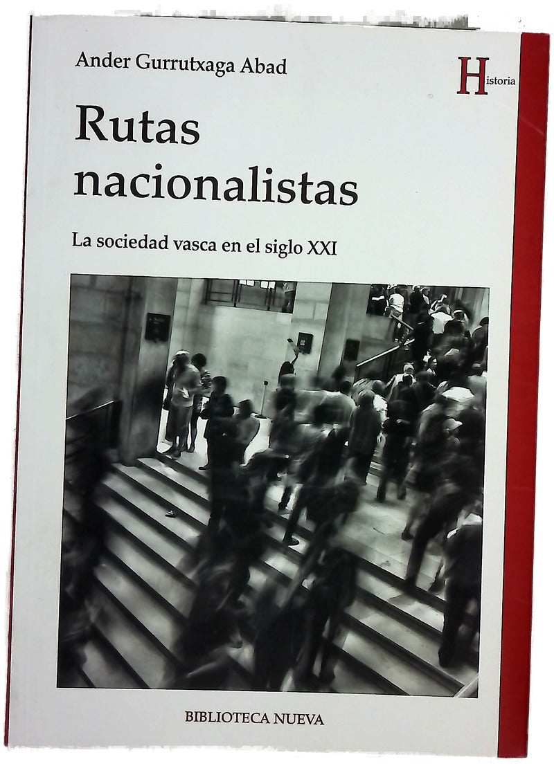 Rutas nacionalistas : la sociedad vasca en el siglo XXI