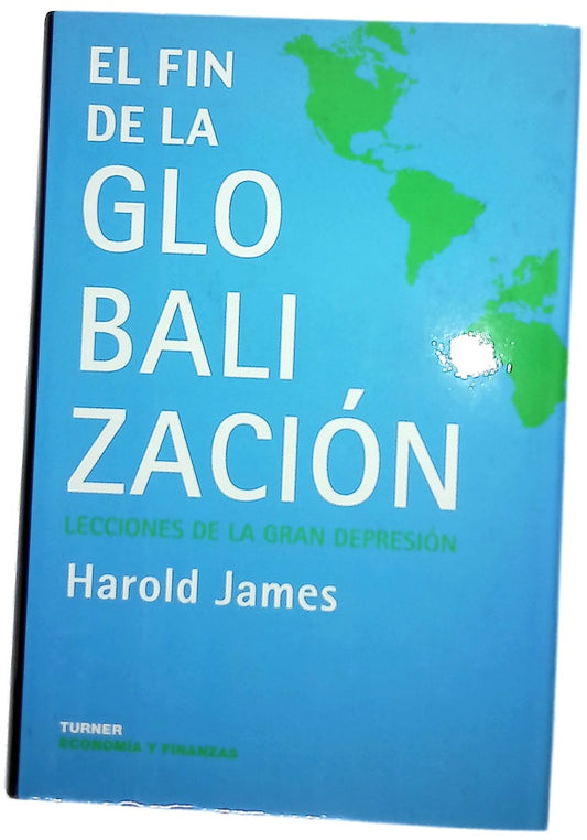 El Fin De LA Globalizacion (Economia Y Finanzas)