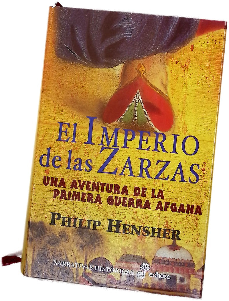 El imperio de las zarzas una aventura de la primera guerra afgana