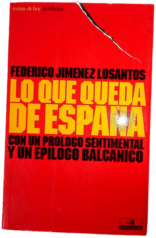 Lo que queda de España con un prólogo sentimental y un epílogo balcánico
