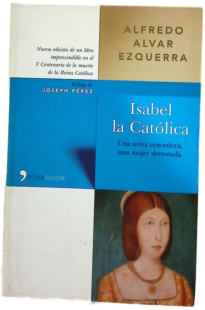 Isabel la Católica una reina vencedora, una mujer derrotada