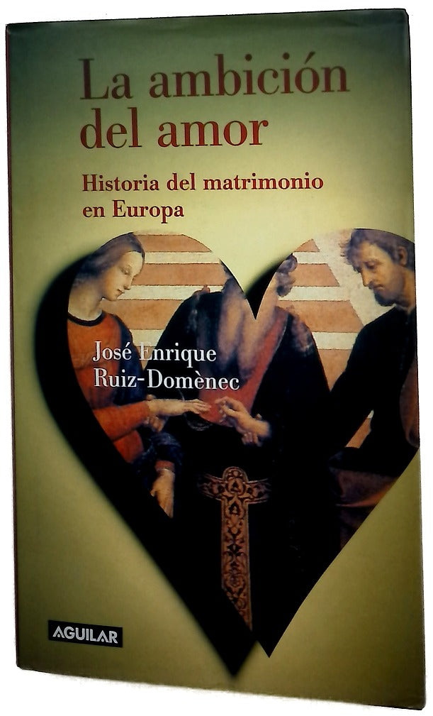 La ambición del amor historia del matrimonio en Europa