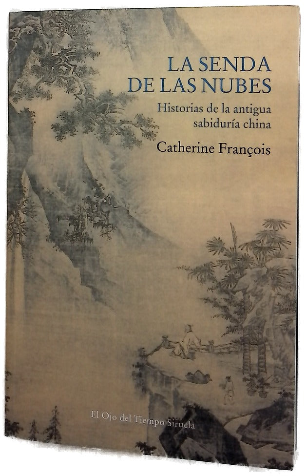 La senda de las nubes : historias de la antigua sabiduría china