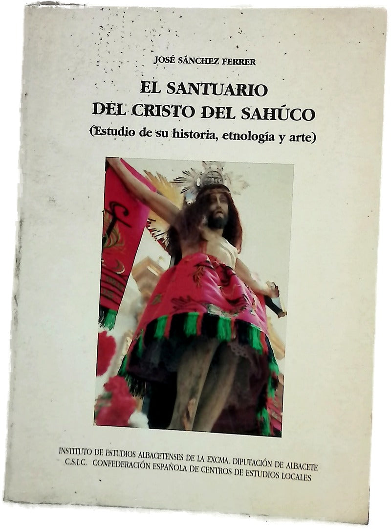 El santuario del Cristo del Sahúco (estudio de su historia, etnología y arte)