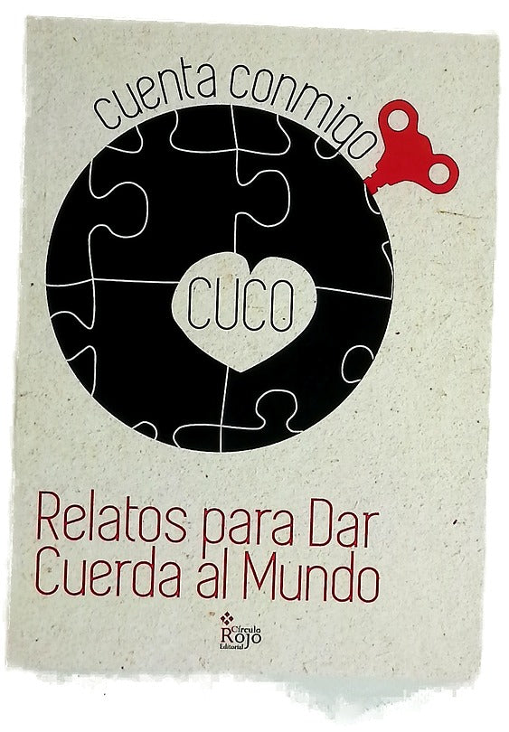 Cuenta conmigo : CuCo : relatos para dar cuerda al mundo