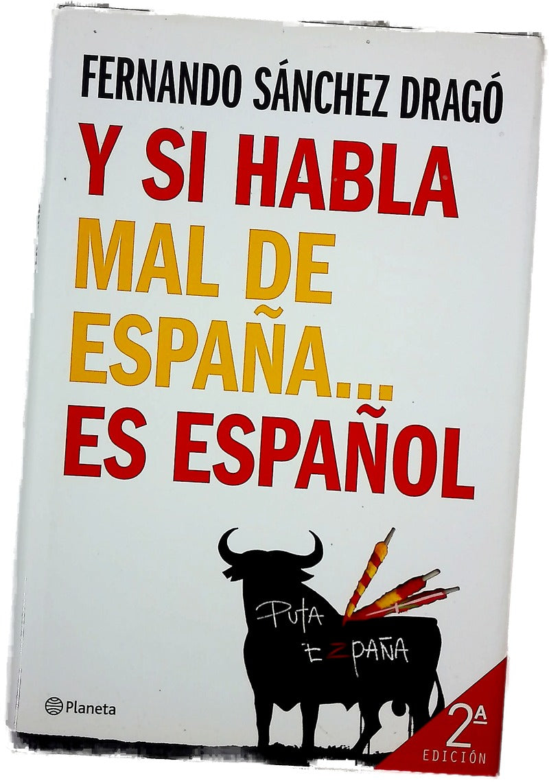 Y si habla mal de España-- es español