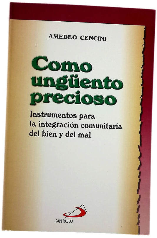 Como ungüento precioso instrumentos para la integración comunitaria del bien y del mal