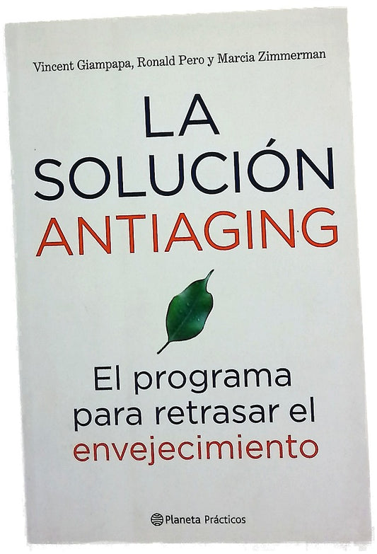 La solución antiaging el programa para retrasar el envejecimiento