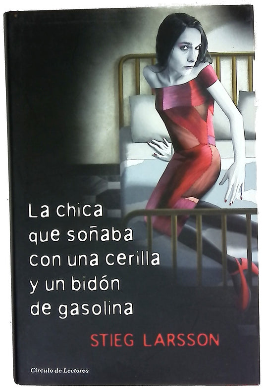 La chica que soñaba con una cerilla y un bidón de gasolina