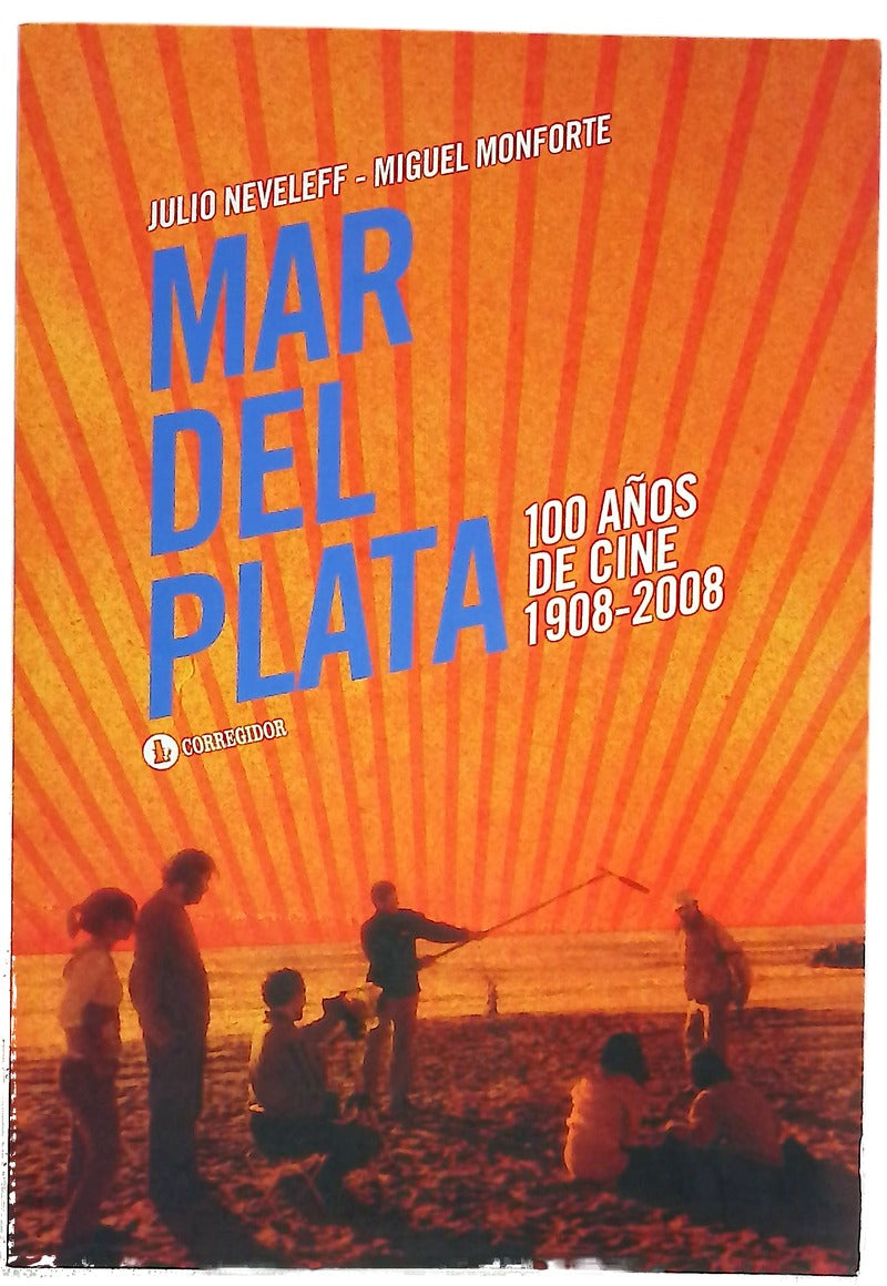 Mar del Plata 100 años de cine  (1908-2008)