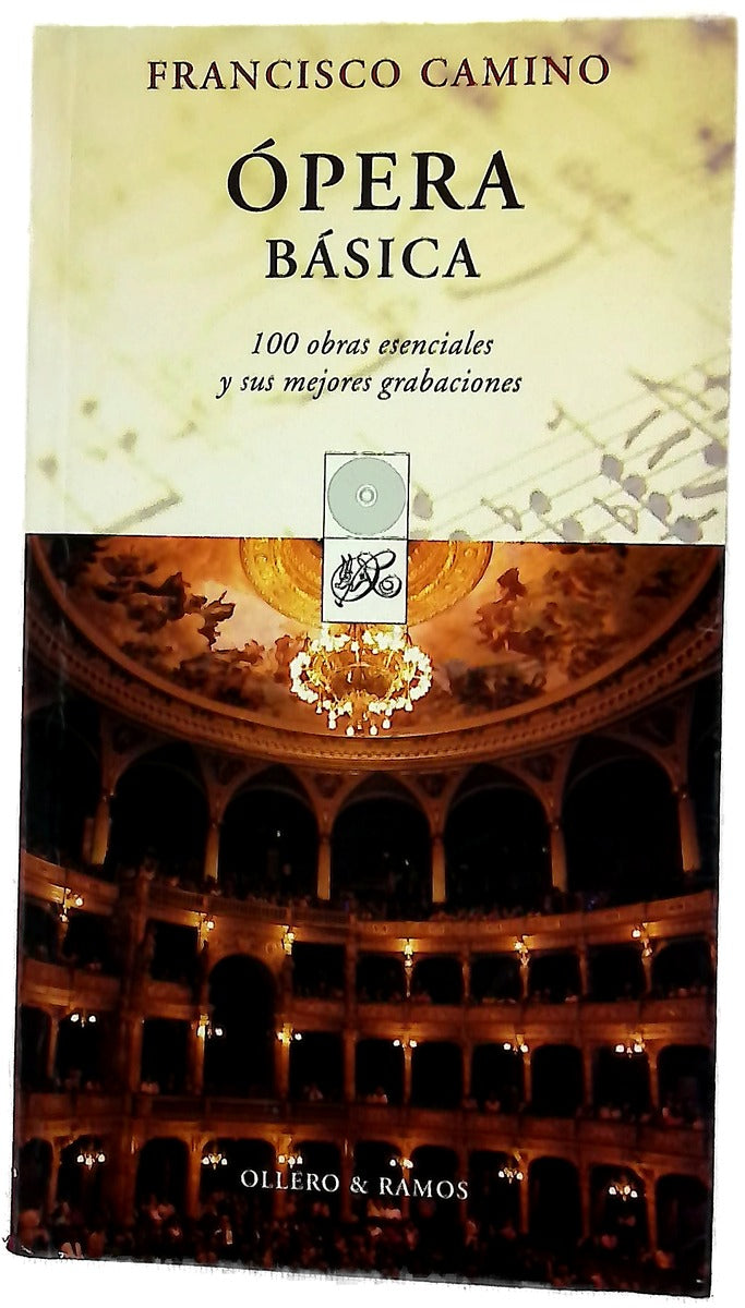 Ópera básica 100 obras esenciales y sus mejores grabaciones