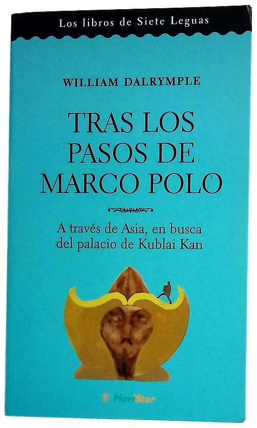 Tras los pasos de Marco Polo a través de Asia, en busca del palacio de Kublai Kan