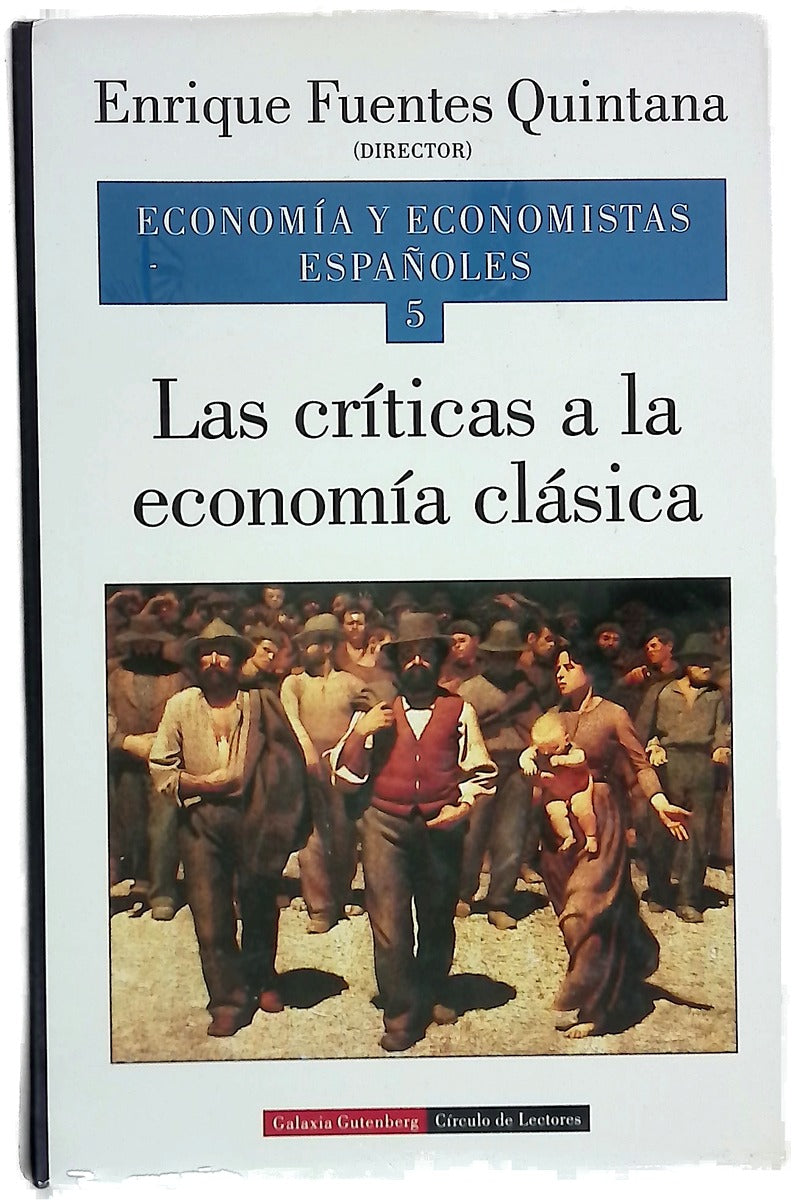 Las críticas a la economía clásica. Vol. V