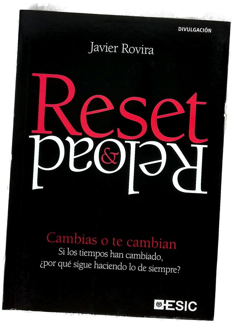 Reset & reload, cambias o te cambian si los tiempos han cambiado, ¿por qué sigue haciendo lo de siempre?