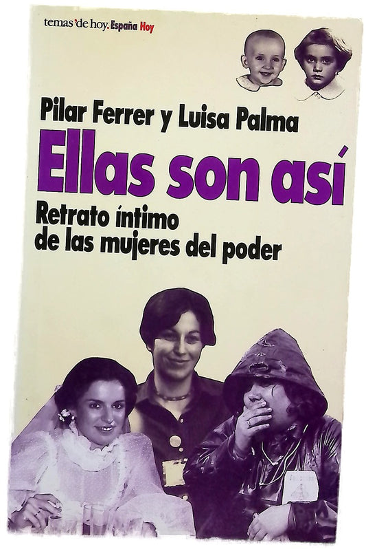 Ellas son así : retrato íntimo de las mujeres del poder