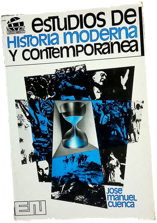 Estudios de historia moderna y contemporánea [por] José Manuel Cuenca.