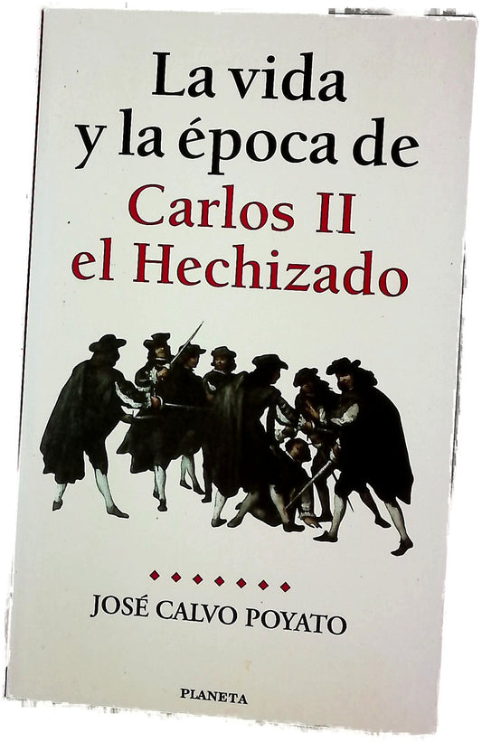 La vida y la época de Carlos II el Hechizado