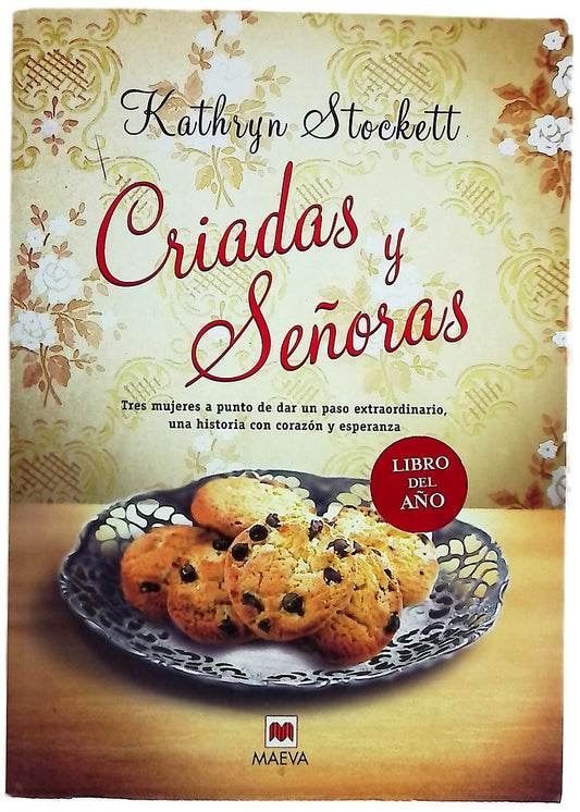 Criadas y señoras = The help : hay secretos que lo cambian todo