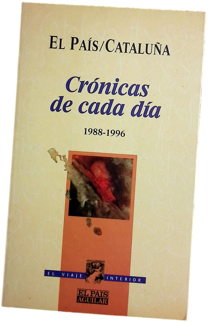 Crónicas de cada día escritores de El País-Cataluña, (1988-1996)