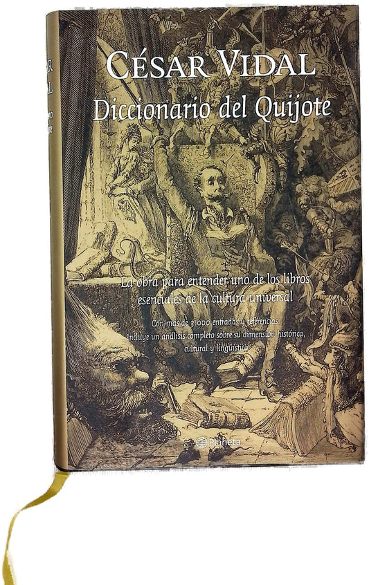 Diccionario del Quijote la obra para entender uno de los libros esenciales de la cultura universal