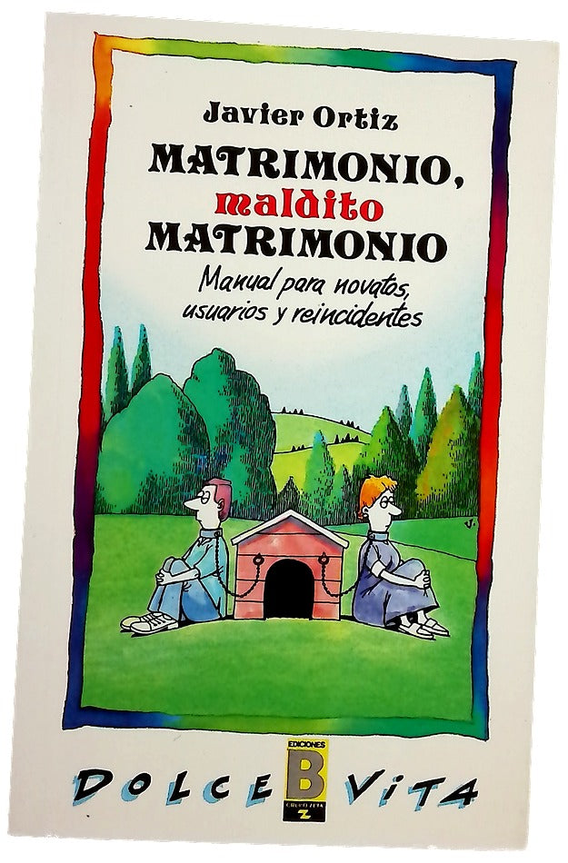 Matrimonio, maldito matrimonio manual para novatos, usuarios y reincidentes
