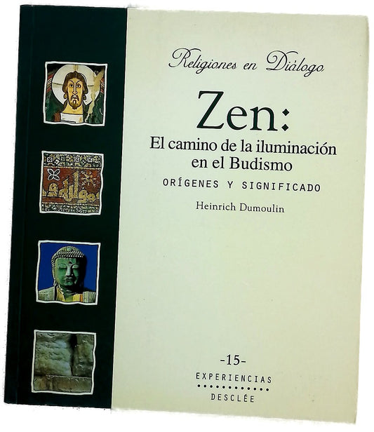 Zen, el camino de la iluminación en el budismo : orígenes y significado