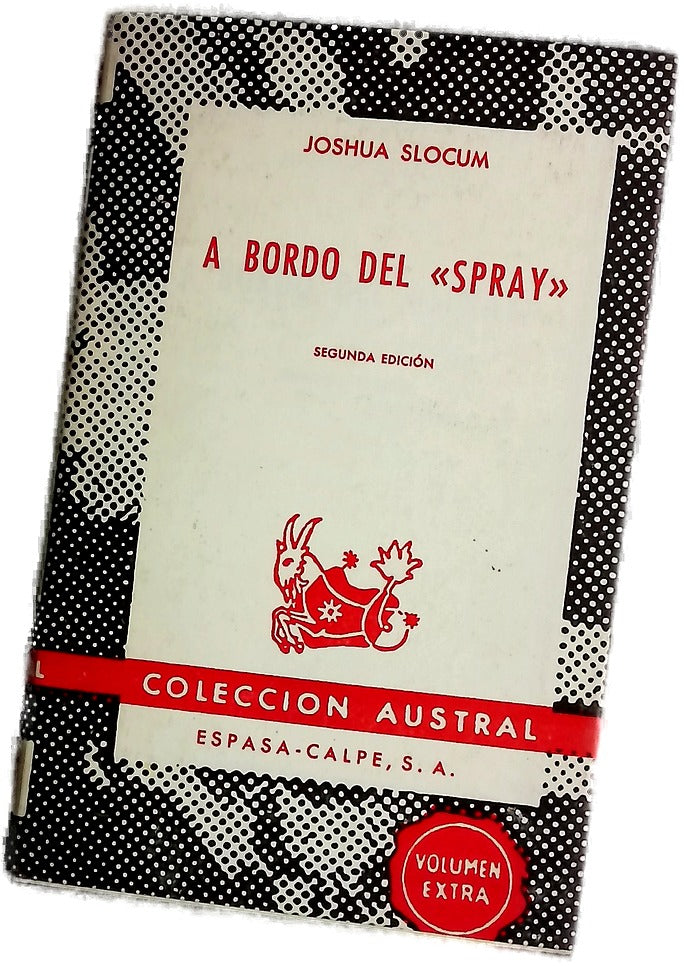 A bordo del Spray el primer viaje solitario alrededor del mundo en un velero (1896-1898)