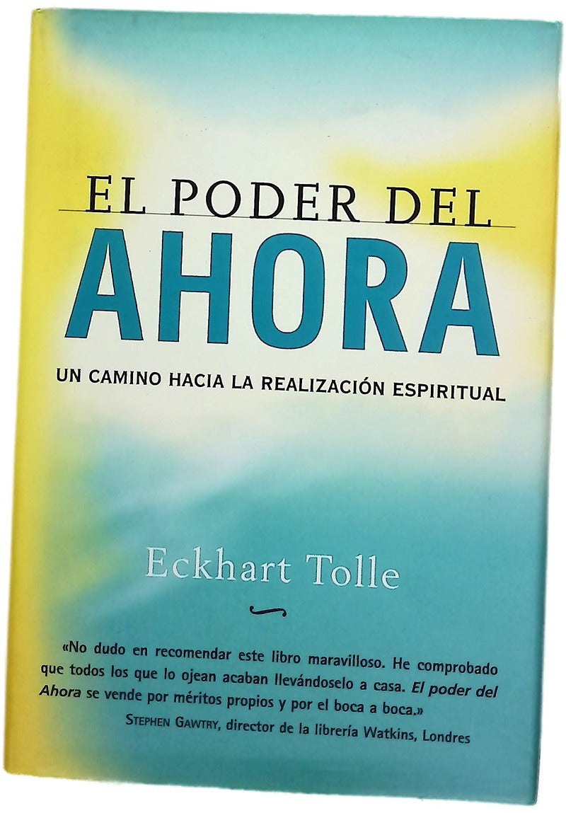 El poder del ahora un camino hacia la realización espiritual
