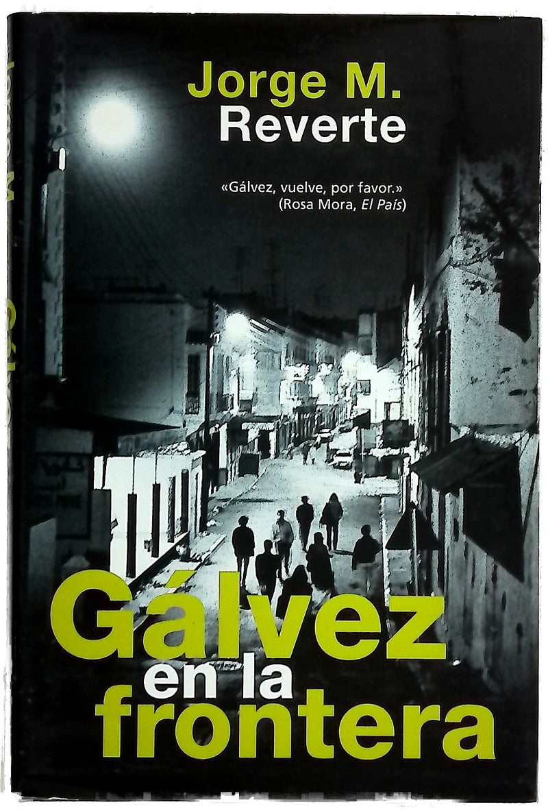 Gálvez en la frontera