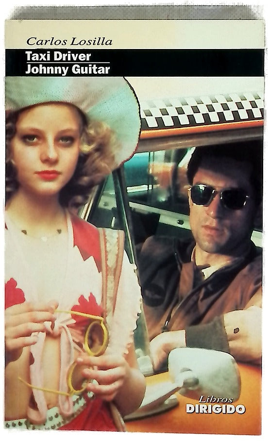 Taxi Driver ; Johnny Guitar