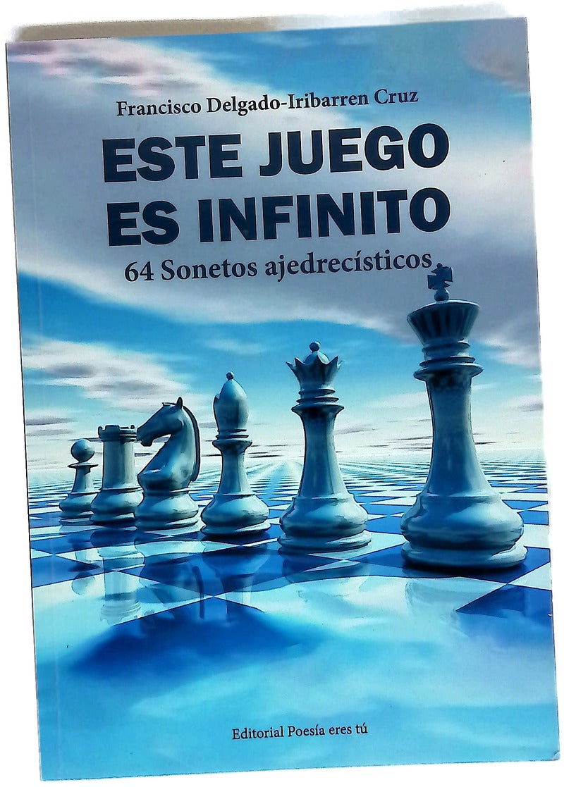 Este juego es infinito : 64 sonetos ajedrecísticos