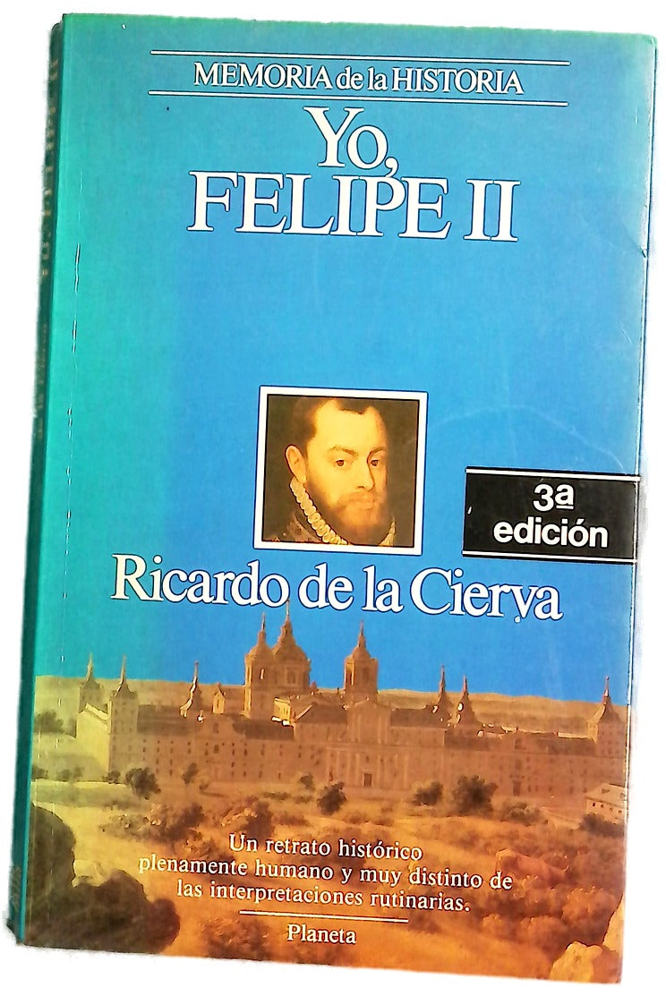 Yo, Felipe II las confesiones del Rey al doctor Francisco Terrones