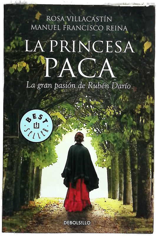 La princesa Paca : la gran pasión de Rubén Darío