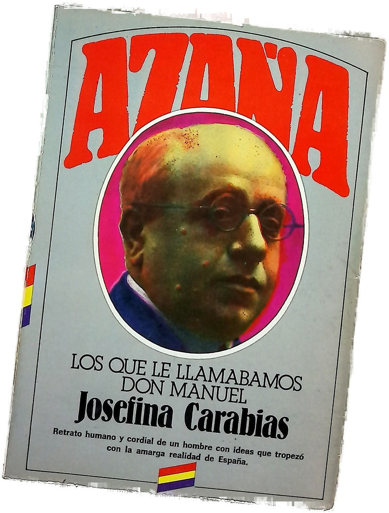 Azaña los que le llamábamos don Manuel