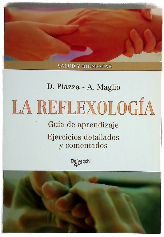 La reflexología guía de aprendizaje : ejercicios detallados y comentados