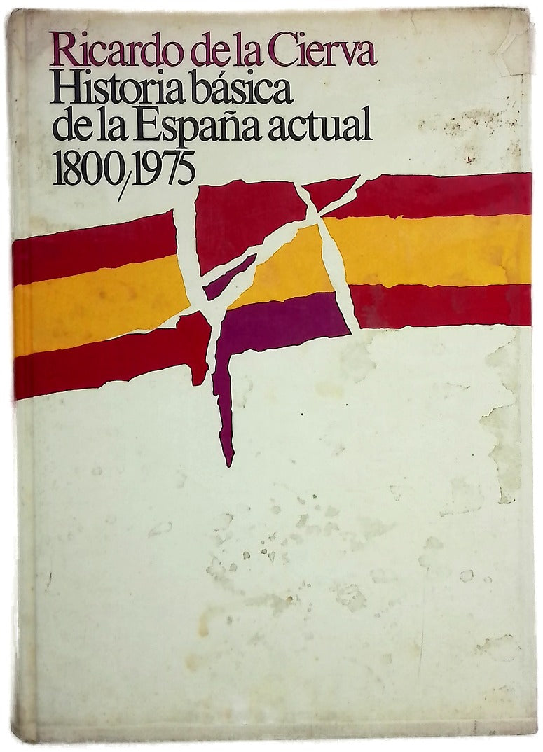 Historia básica de la España actual (1800-1975)