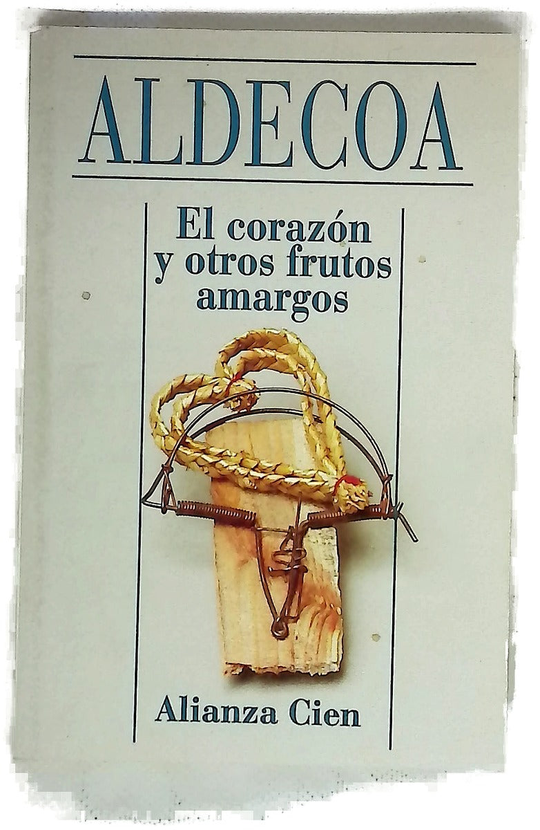 El corazón y otros frutos amargos