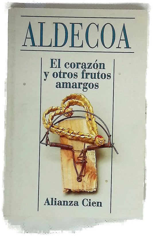 El corazón y otros frutos amargos