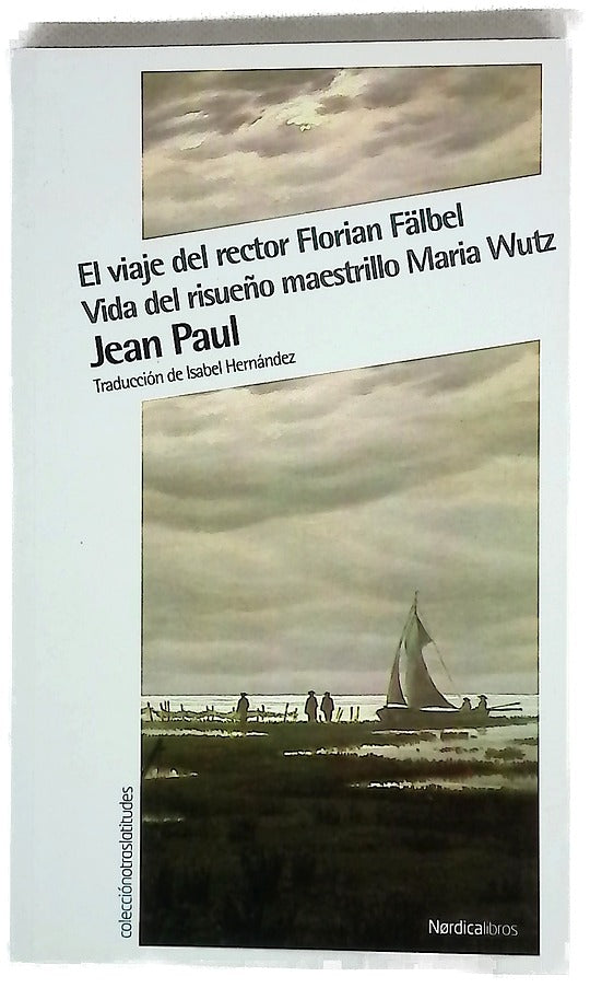 El viaje del rector Florian Fälbel ; Vida del risueño maestrillo Maria Wutz