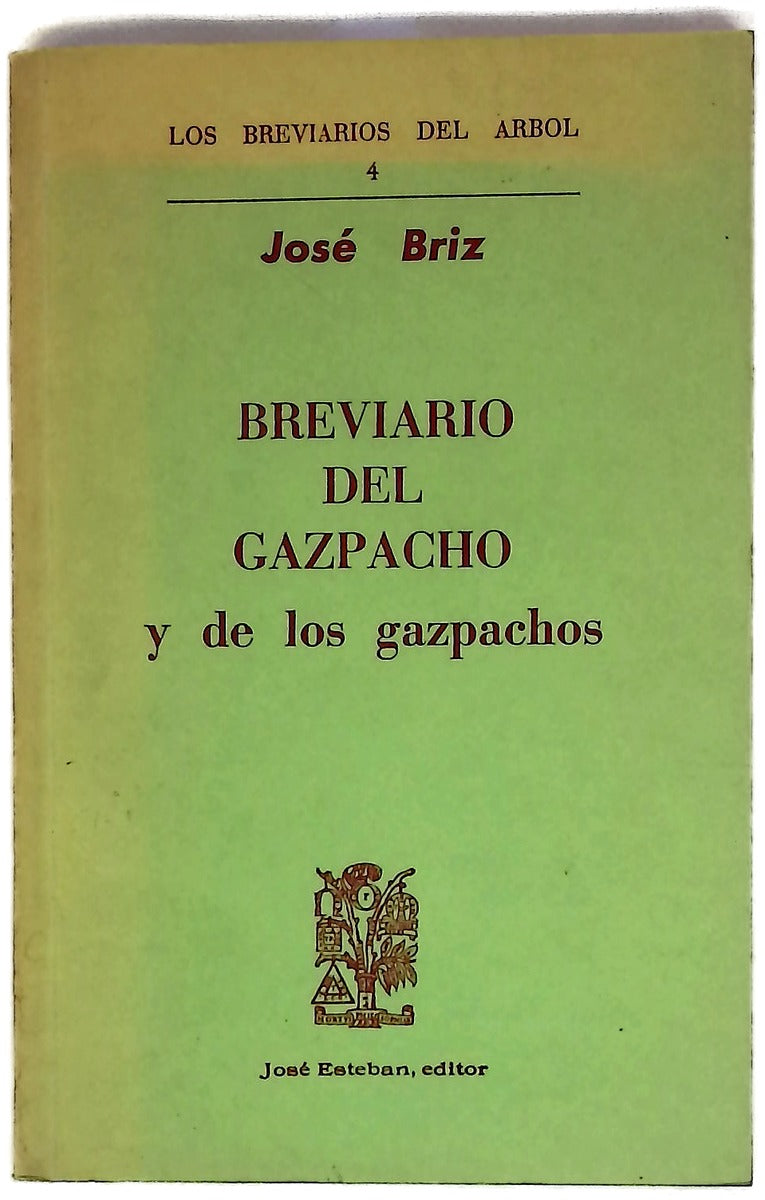 Brevario del gazpacho y de los gazpachos.