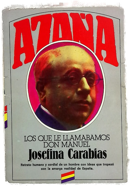 Azaña los que le llamabamos don Manuel