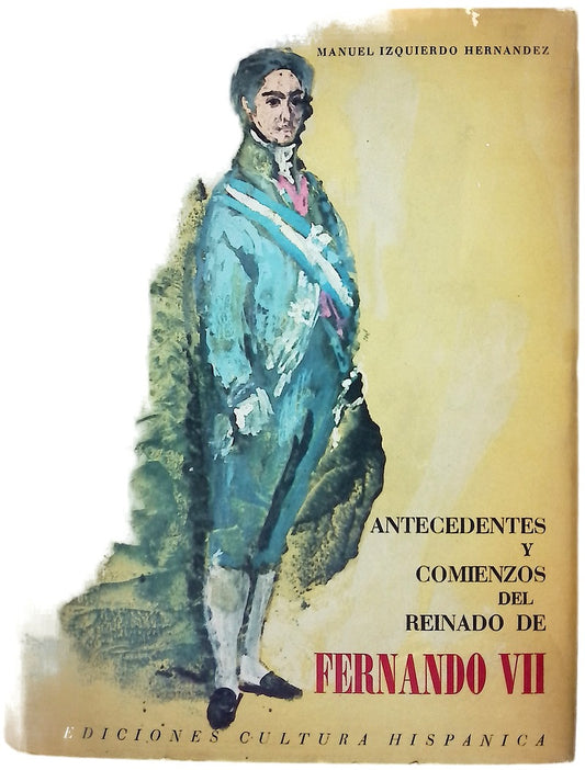 Antecedentes y comienzos del reinado de Fernando VII