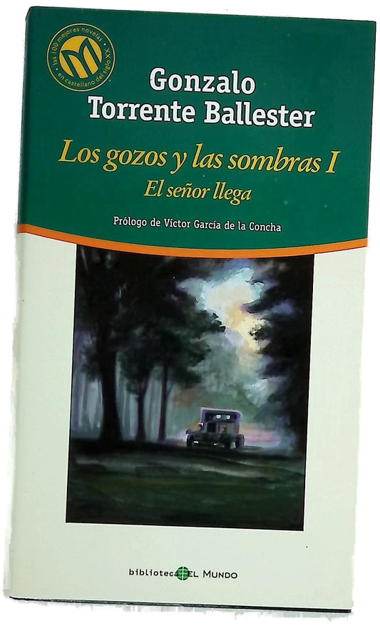 Los gozos y las sombras I. El señor llega